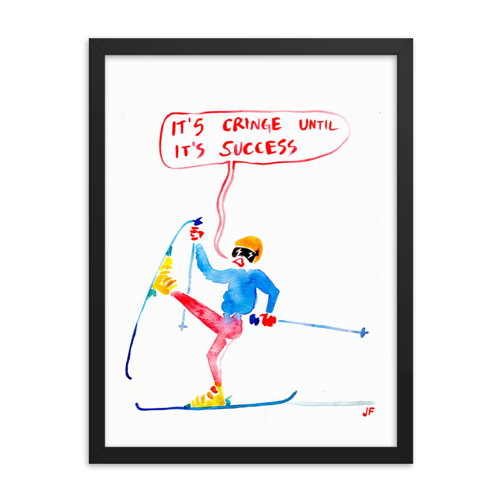 It's Cringe Until it's Success poster