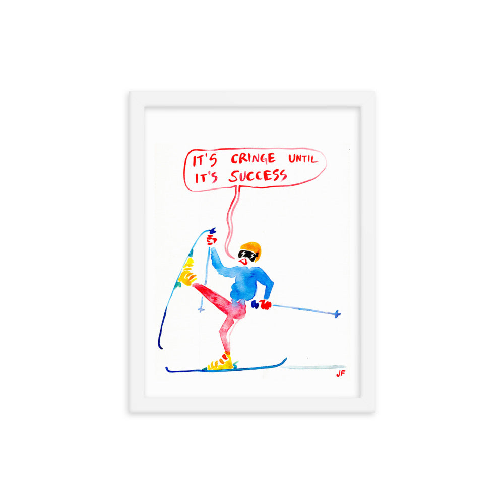It's Cringe Until it's Success poster