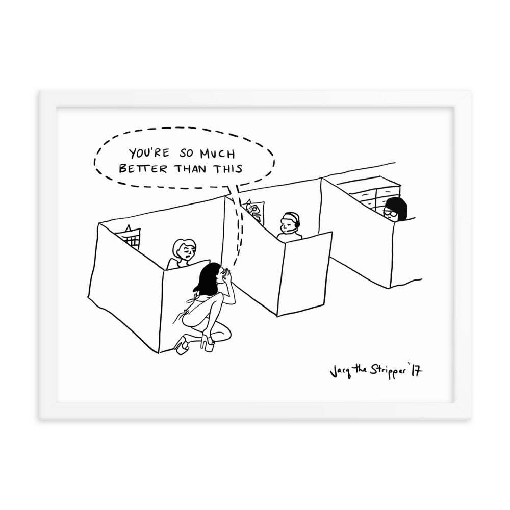 You're So Much Better Than This