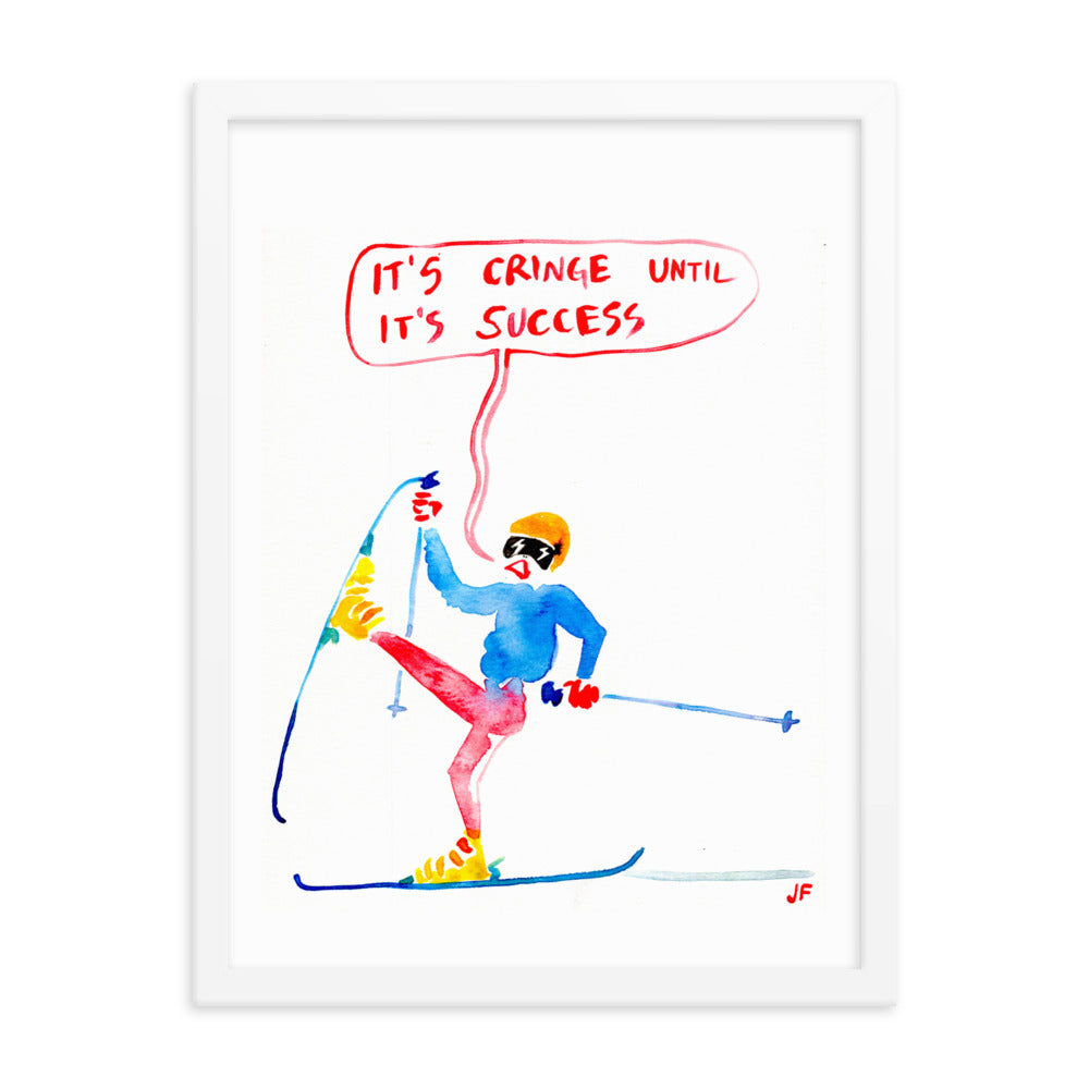 It's Cringe Until it's Success poster