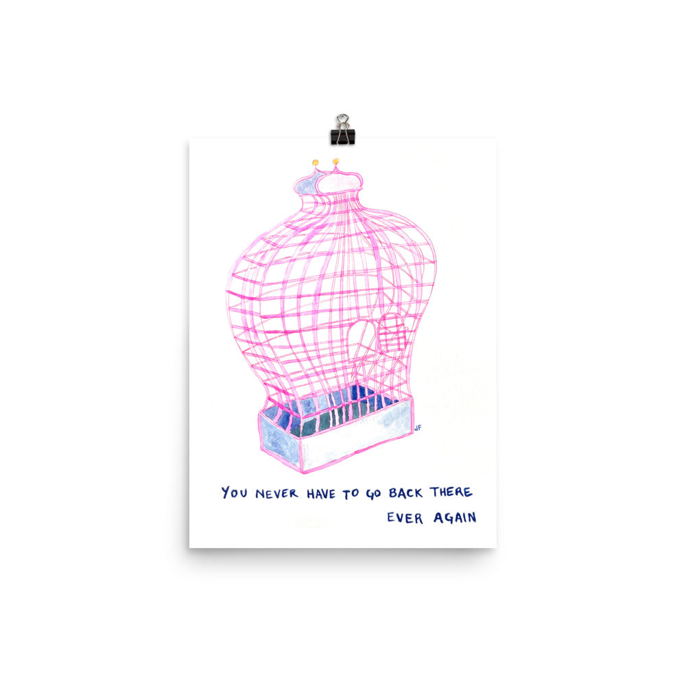 You Never Have to Go Back There Ever Again poster