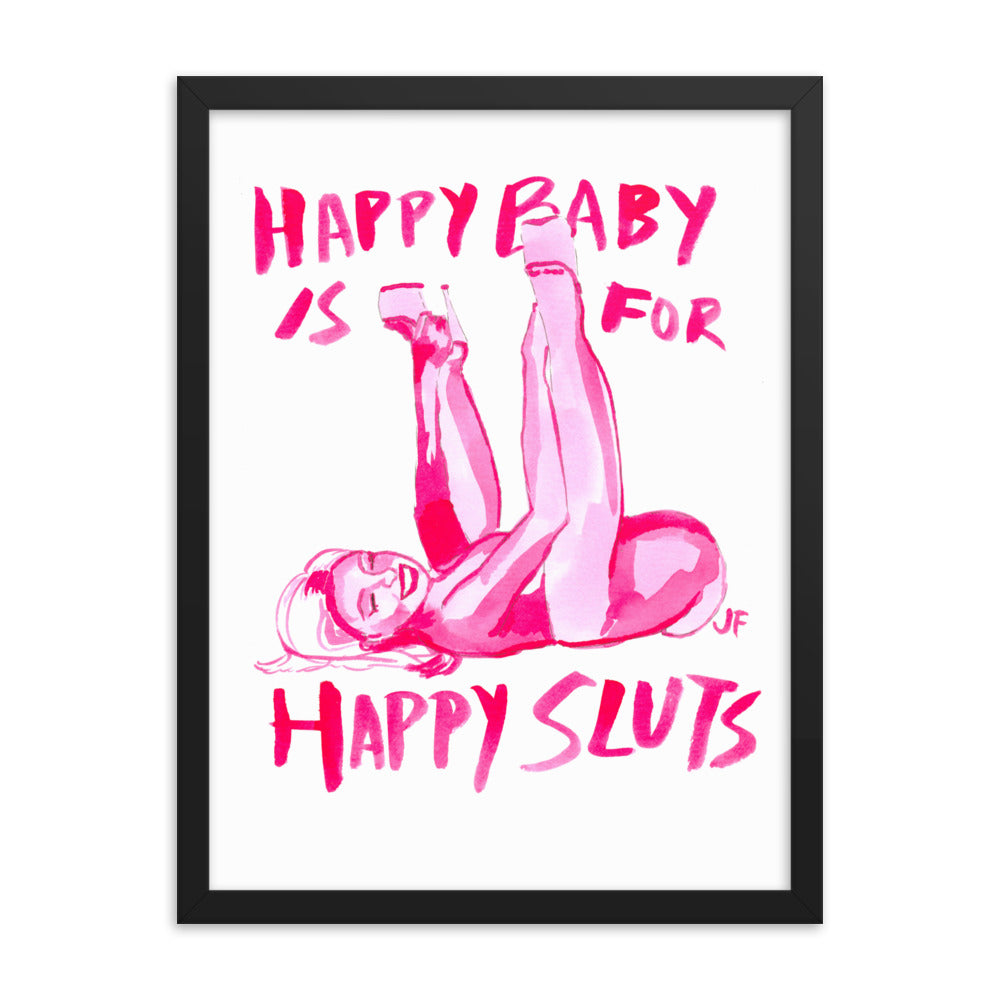 Happy Baby is for Happy Sl*ts poster