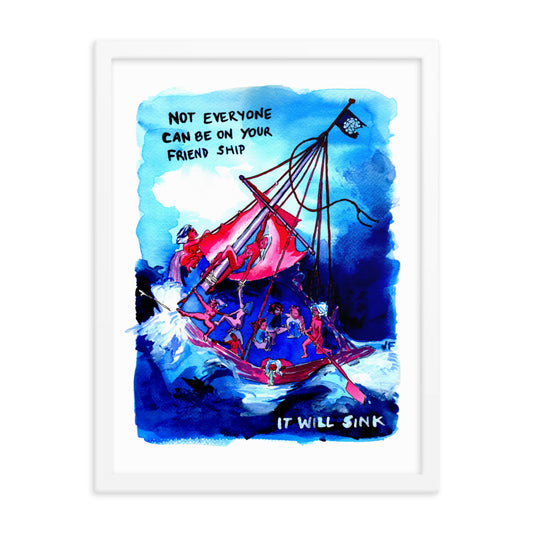 Not Everyone Can be On Your Friend Ship
