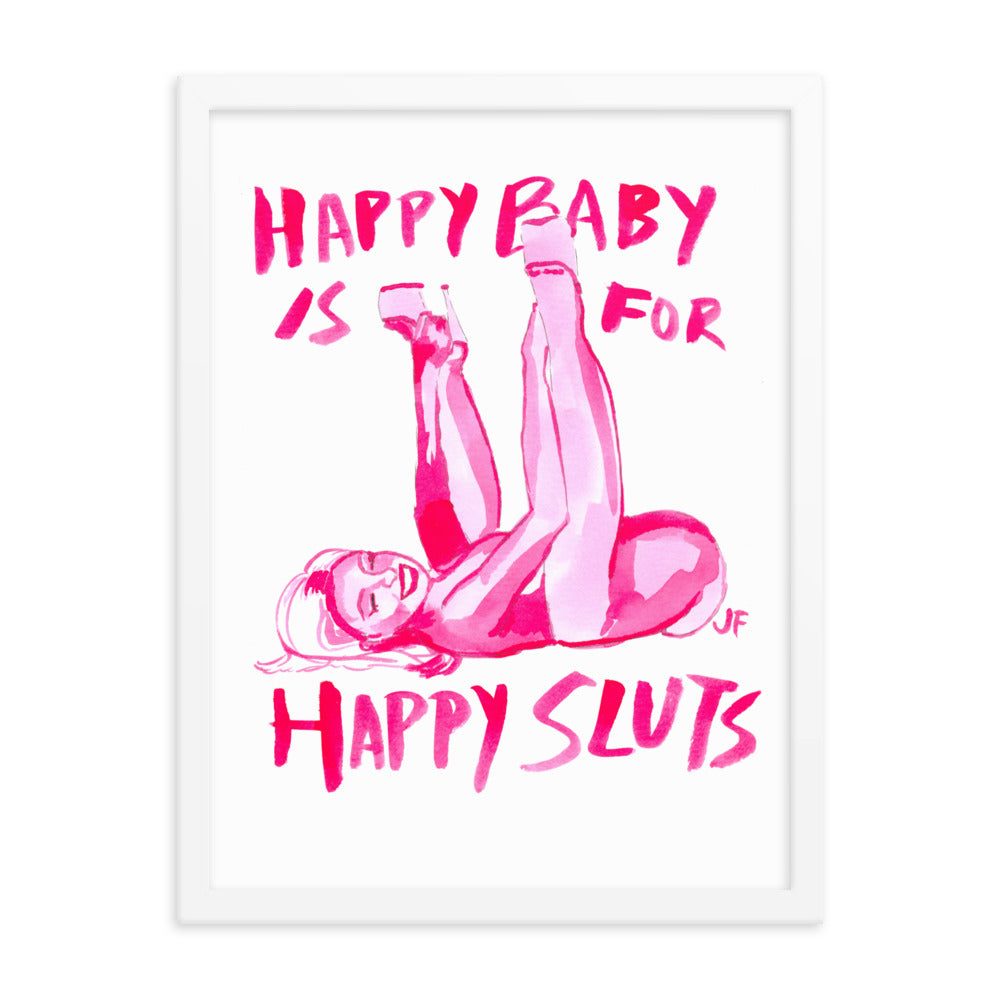 Happy Baby is for Happy Sl*ts poster