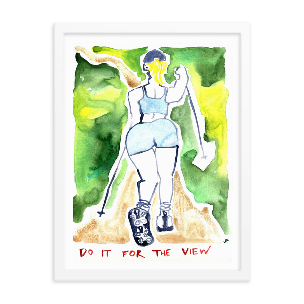 Do It For the View framed poster