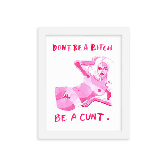 Don't Be a Bitch