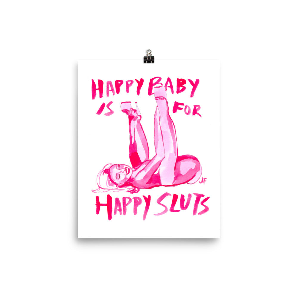 Happy Baby is for Happy Sl*ts poster