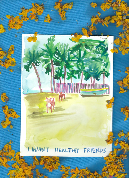 I want healthy friends